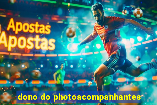 dono do photoacompanhantes